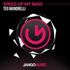 Speed up My Bass - Teo Mandrelli