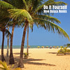 Do It Yourself (New Bossa Remix) - Markko Mendes&DJ Hum