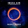 The Magic Word (Dom Paradise Mix Edit) - Ibiza Air&Miss Monica PI