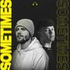 Sometimes - DJSM&Hanno