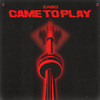 Came To Play - ZABO