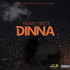 Dinna (Explicit) - Rickey Teetz