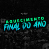 AQUECIMENTO FINAL DE ANO - DJ FAT