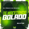 Te Macetando Bolado (Explicit) - DJ P15&MC Panico&MC Negritin