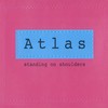 Standing On Shoulders - Atlas