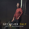 Geçmejek Yaly - Batyr Muhammedow