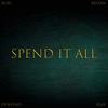 Spend it all (feat. Densyno & Rjay) - Briyan&Buri&Densyno&RJay