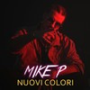 Nuovi colori (Explicit) - Mike P