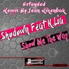 Show Me the Way (Extended Version) - Shodown&K.Lia