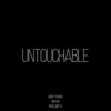 Untouchable - Miyagi & Эндшпиль&Рем Дигга