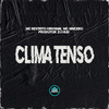 Clima Tenso (Explicit) - MC RESTRITO ORIGINAL&Mc Sincero&MANSÃO SPACE FUNK