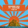 Turn Up (M-Dubs Remix) - Orange Hill&Doctor