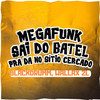 Megafunk Sai do Batel pra da no Sítio Cercado (Explicit) - Blackdrumm&Wallax 2L