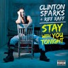 Stay With You Tonight (Album Version|Explicit) - Clinton Sparks&Riff Raff