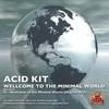 Wellcome To The Minimal World (Original Mix) - Acid Kit