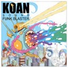 Funkblaster (Original Mix) - Koan Sound