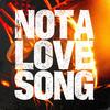 NOT A LOVE SONG - MRP