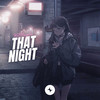 That Night - KietHuynh&StarlingEDM