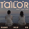 Same Old Us - Tailor&Lizzy Land