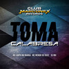 TOMA CALABRESA (Explicit) - Mc Menor do Doze&MC Carta na Manga&DJ MH