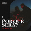 Por Qué Será - Love Yi&Aleesha&Naes Beats&Víctor García&Aleesha Rose