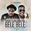 BELE BELE (feat. Jose Chameleone) - Pardon C&Jose Chameleone