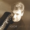 timeless - Igor