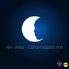 Cand Noaptea Vine (Single Version) - Alex Velea