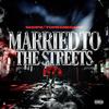 Married to the Street (Explicit) - Shops&TopRankGang