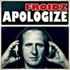 Apologize (Cc.K Remix Edit) - Froidz