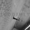 Suddenly - Mayvision