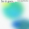 So it goes Schoolgirl Byebye (feat.杨英格) - Schoolgirl byebye&杨英格