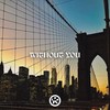 Without You - Berin&Milö (US)&Luke Coulson