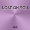 Lost on You (Radio Video Remix) - Aria