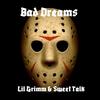 Bad Dreams (feat. Sweet Talk) (Explicit) - Lil Grimm&Sweet Talk