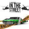 In The Street - Lil Mike Mike&Street Lord Juan
