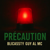 Précaution - Blicassty&Guy Al MC