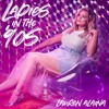 Ladies In The '90s - Lauren Alaina