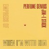 When I'm With Him (Perfume Genius Cover) - Empress Of&Perfume Genius&Jim-E Stack