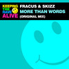 More Than Words - Fracus&Skizz