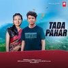Tada Pahar - Ajay&Champa