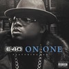 On One (Explicit) - E40&AD