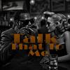 Talk That To Me (Explicit) - King Jay