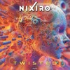 Twisted - Nixiro