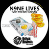 Turn The Beat Around - N9ne Lives