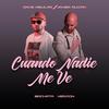Cuando Nadie Me Ve (Bachata Version) - JAVIER RUISÁN&Dj Dave Aguilar