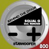 Behind the Door - Squal G