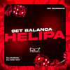 Set Balança Helipa (Explicit) - Dj Durval&dj dan mix&Mc Magrinho