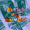 dentro de mi mundo (Explicit) - basulovesmilangas!&Prodbyjota