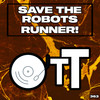 Runner! - Save the Robots